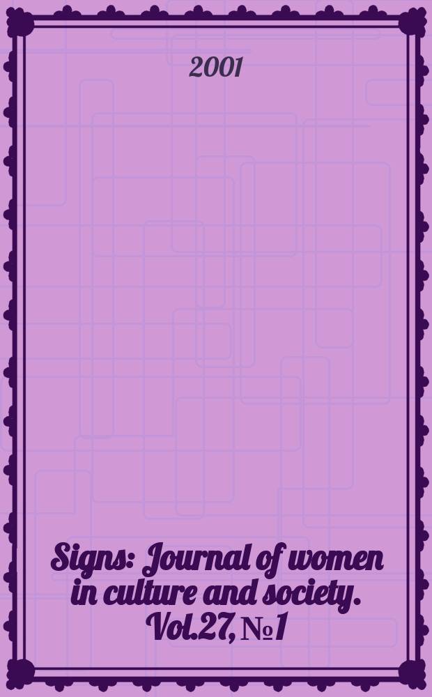 Signs : Journal of women in culture and society. Vol.27, №1