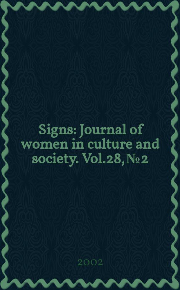 Signs : Journal of women in culture and society. Vol.28, №2