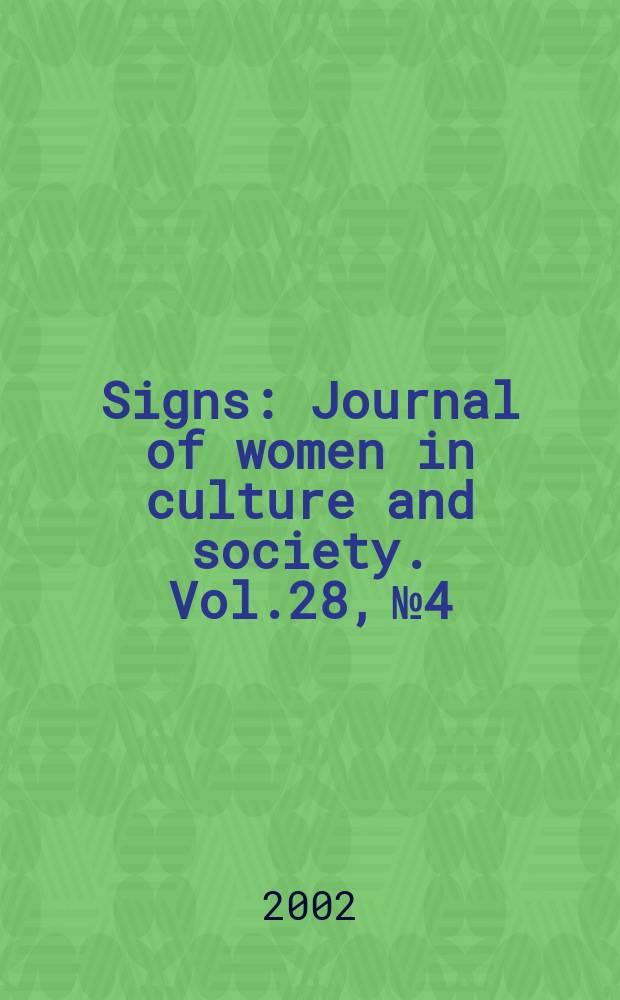 Signs : Journal of women in culture and society. Vol.28, №4