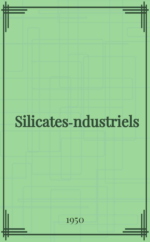 Silicates -industriels : Verre Ceramique : Refractaires Email Ciment Terre cuite