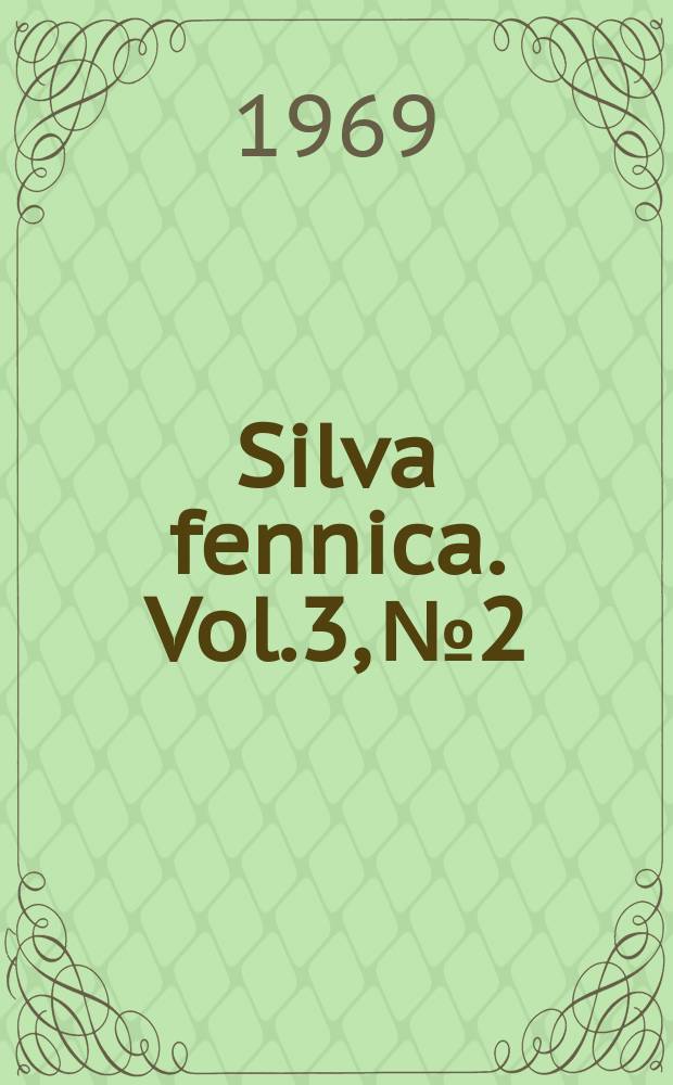 Silva fennica. Vol.3, №2