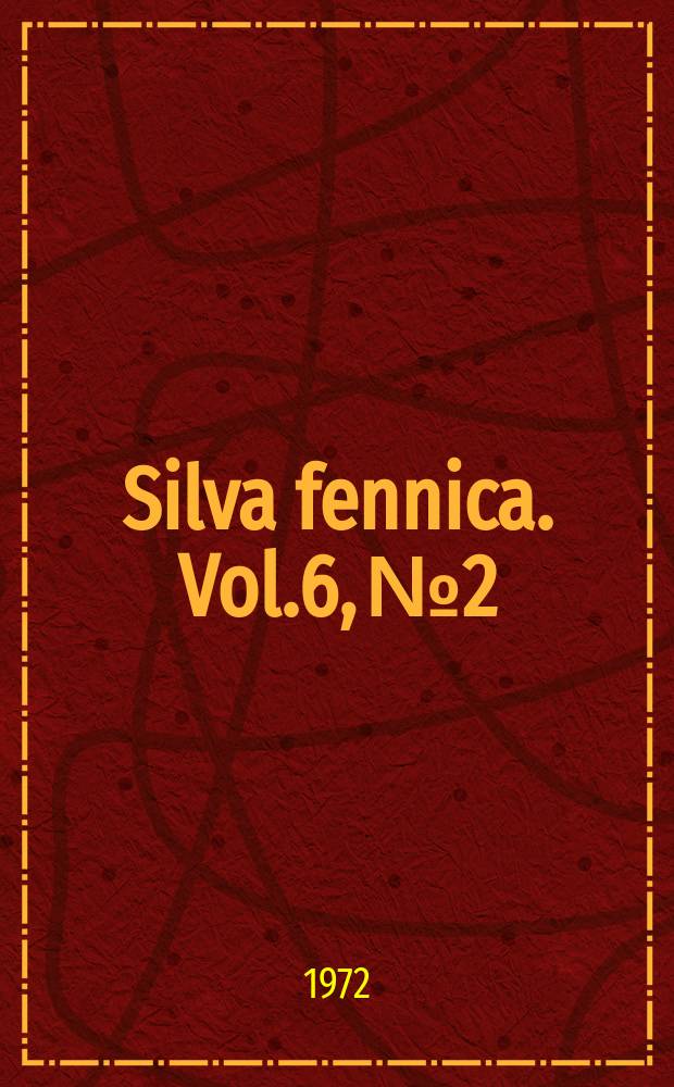 Silva fennica. Vol.6, №2