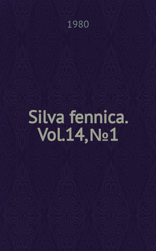Silva fennica. Vol.14, №1