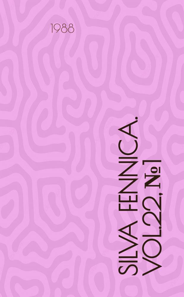 Silva fennica. Vol.22, №1