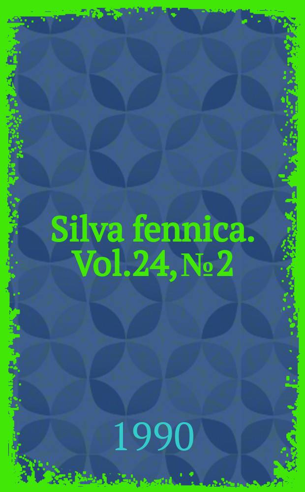 Silva fennica. Vol.24, №2