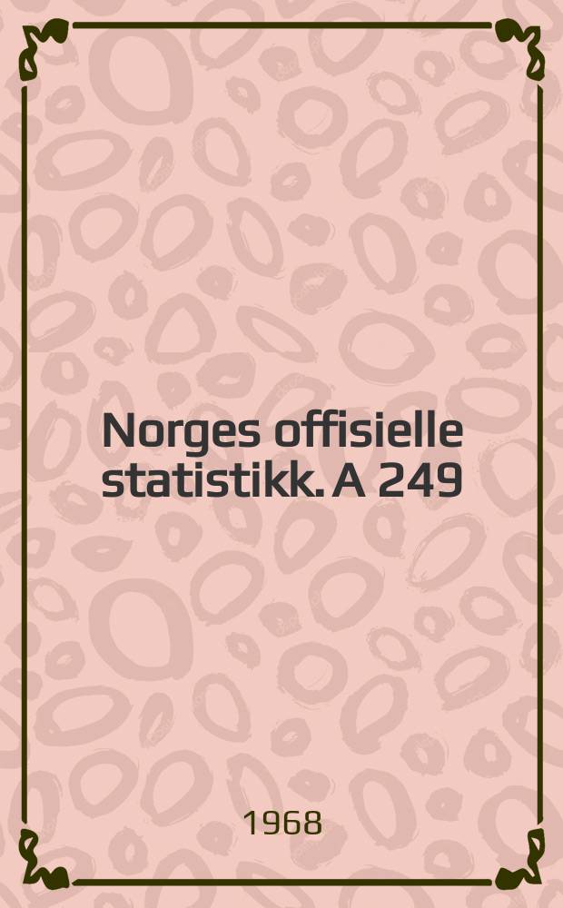 Norges offisielle statistikk. A 249