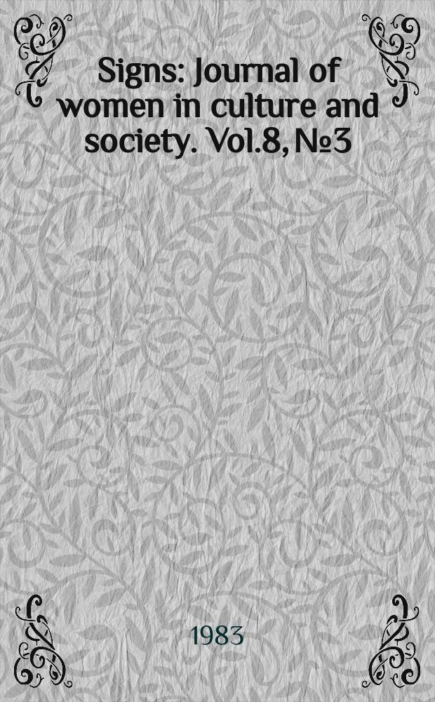 Signs : Journal of women in culture and society. Vol.8, №3 : (Women and violence)