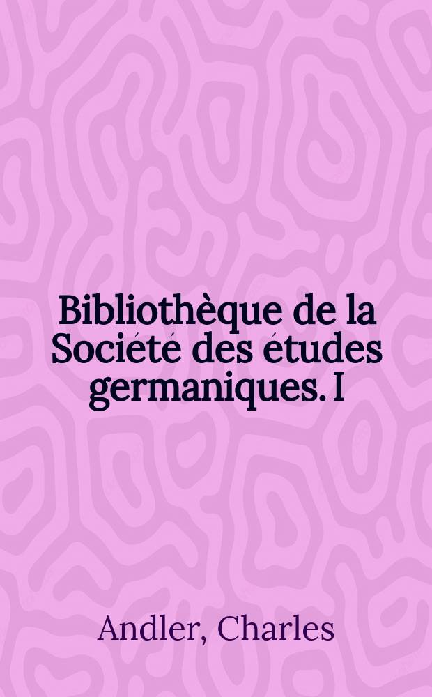 Bibliothèque de la Société des études germaniques. I : La Poésie de Heine