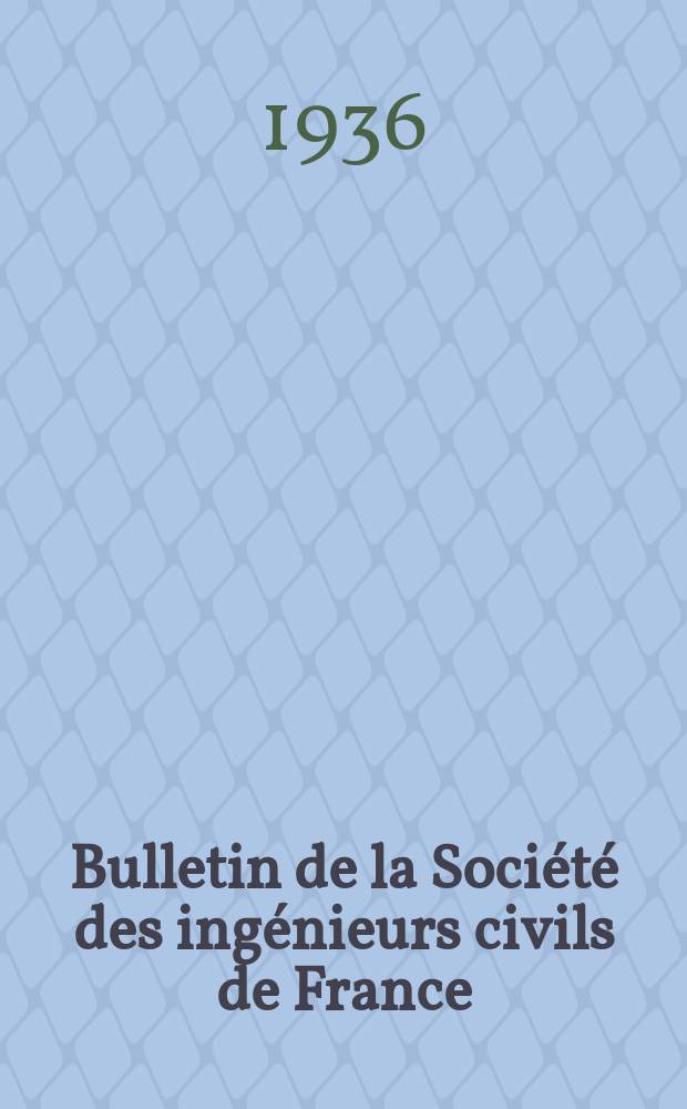 Bulletin de la Société des ingénieurs civils de France : Publication bi-mensuelle. 1936, Fasc.5