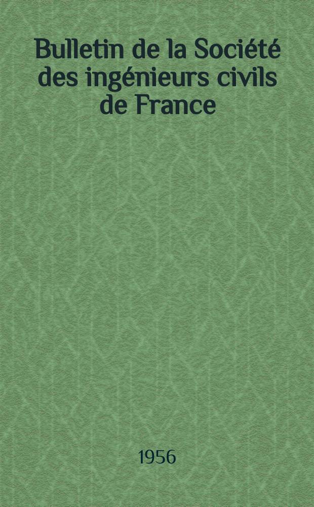 Bulletin de la Société des ingénieurs civils de France : Publication bi-mensuelle. 1956, №11
