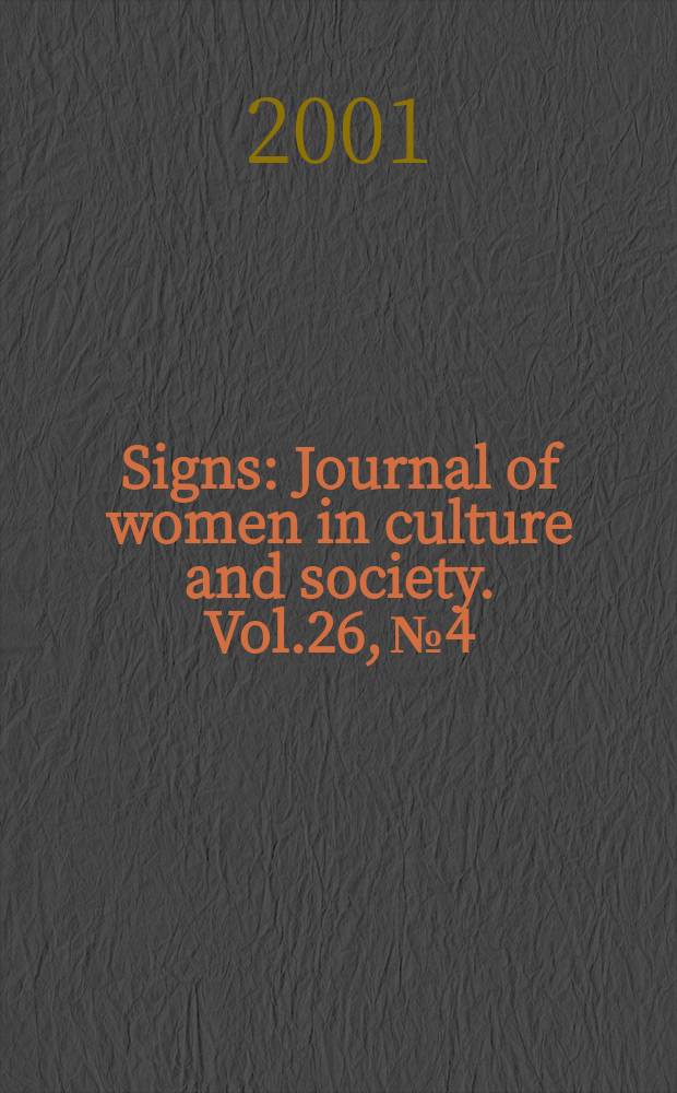 Signs : Journal of women in culture and society. Vol.26, №4