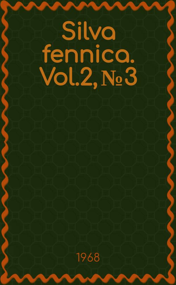 Silva fennica. Vol.2, №3