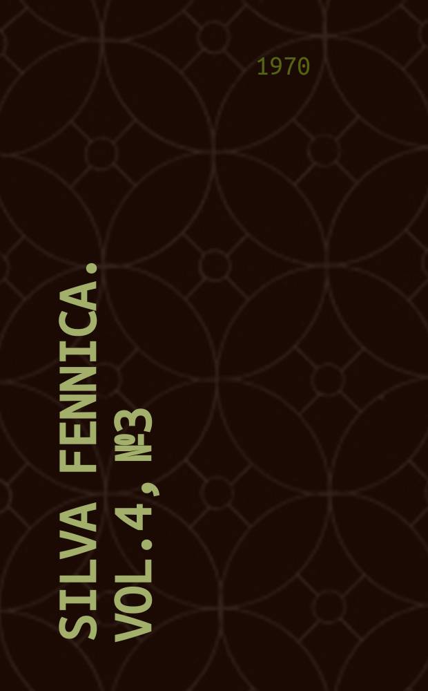 Silva fennica. Vol.4, №3