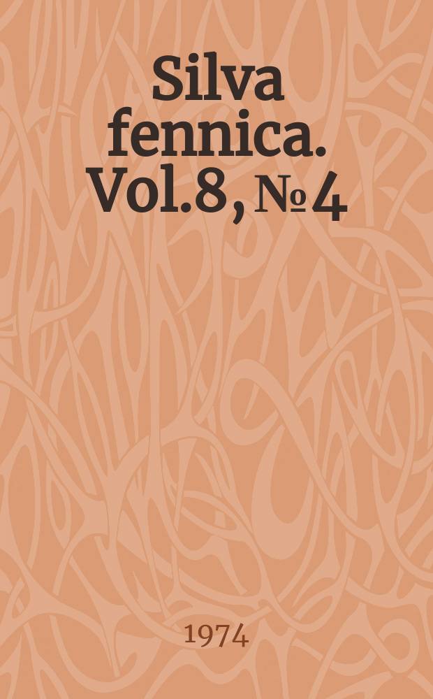 Silva fennica. Vol.8, №4