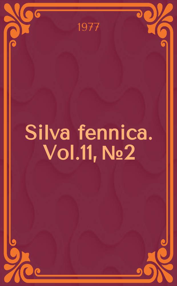 Silva fennica. Vol.11, №2