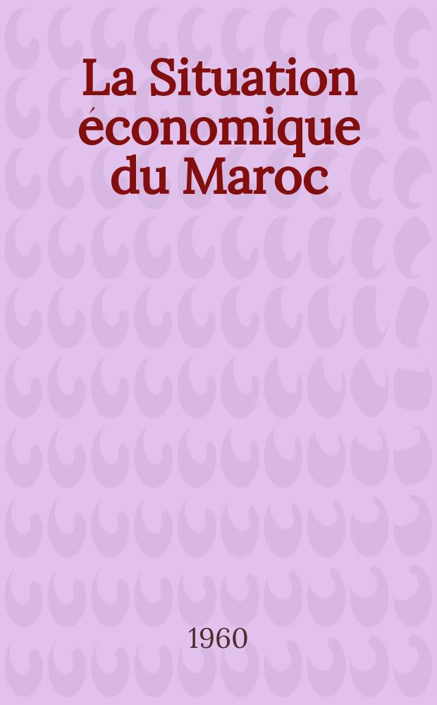 La Situation économique du Maroc