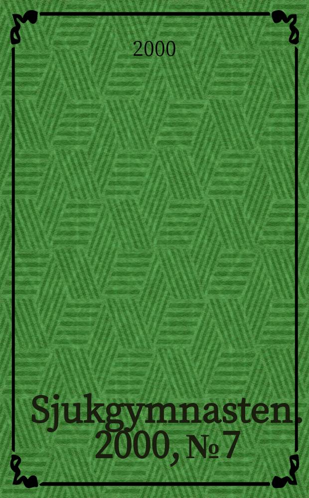 Sjukgymnasten. 2000, №7
