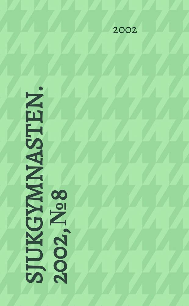 Sjukgymnasten. 2002, №8