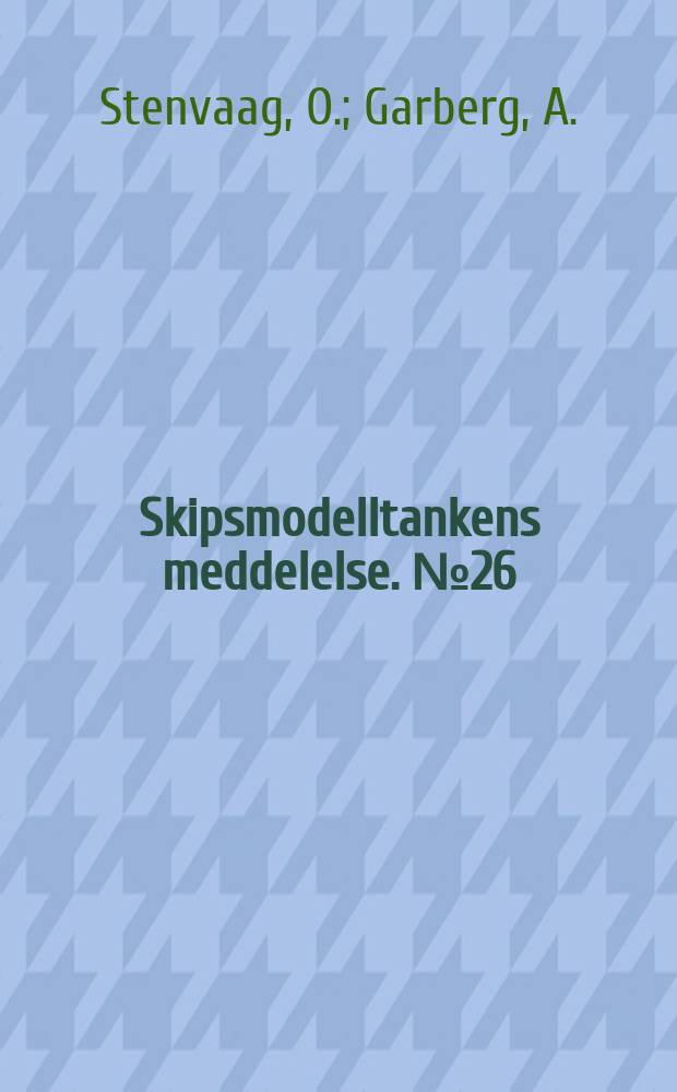 Skipsmodelltankens meddelelse. №26 : Hvalbåters stabilitet under fart