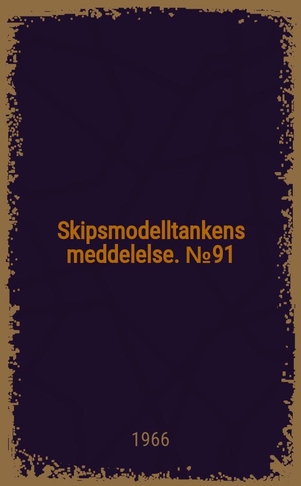 Skipsmodelltankens meddelelse. №91 : Strying og manövrering av skip