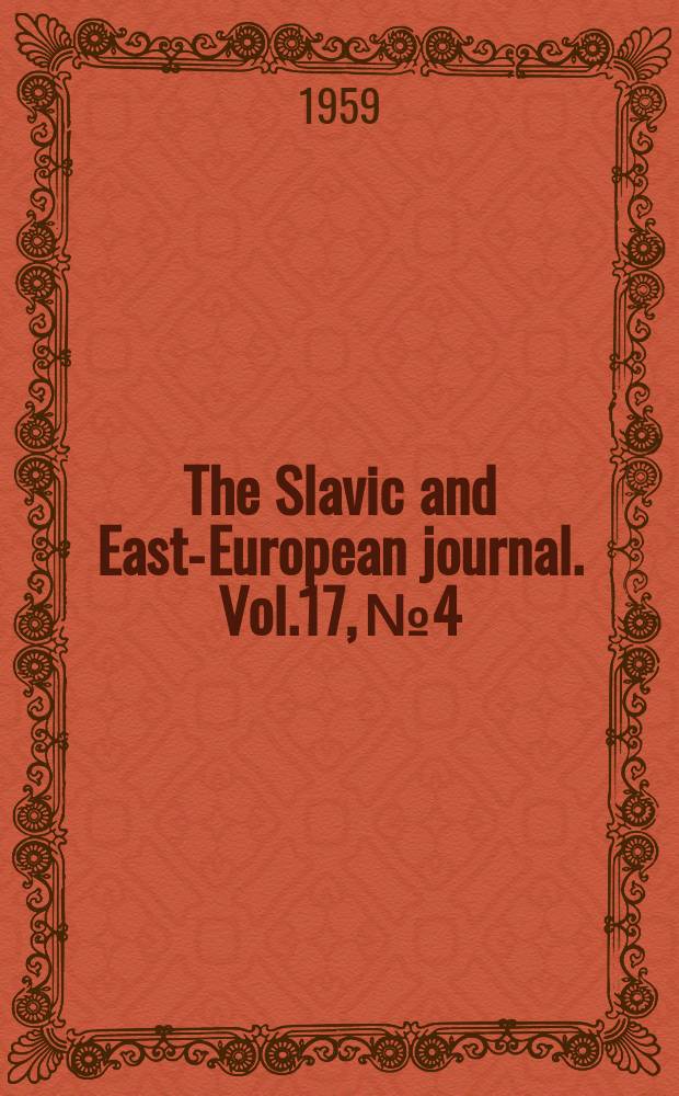 The Slavic and East-European journal. Vol.17, №4