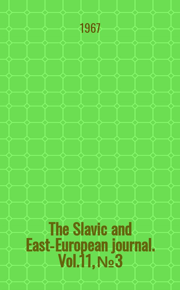 The Slavic and East-European journal. Vol.11, №3