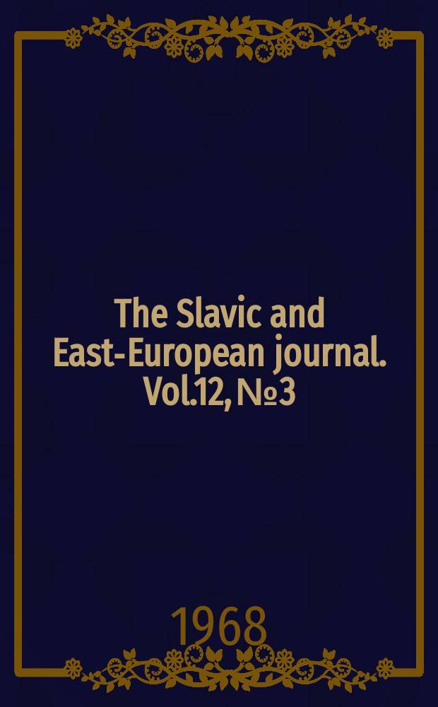 The Slavic and East-European journal. Vol.12, №3