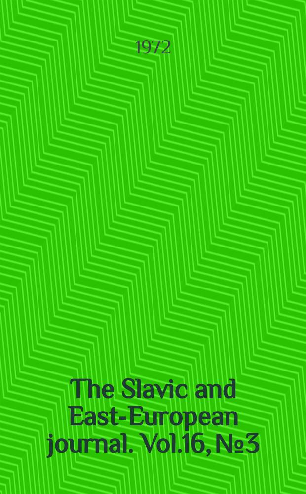 The Slavic and East-European journal. Vol.16, №3