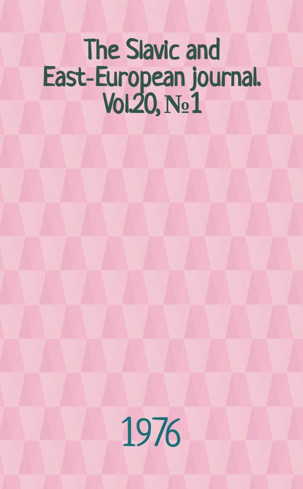 The Slavic and East-European journal. Vol.20, №1