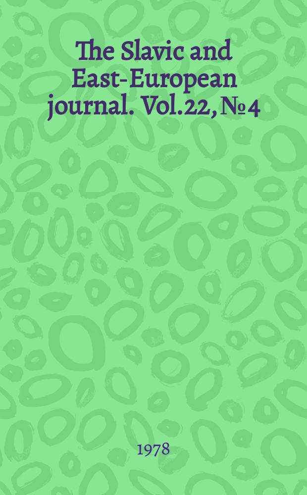 The Slavic and East-European journal. Vol.22, №4