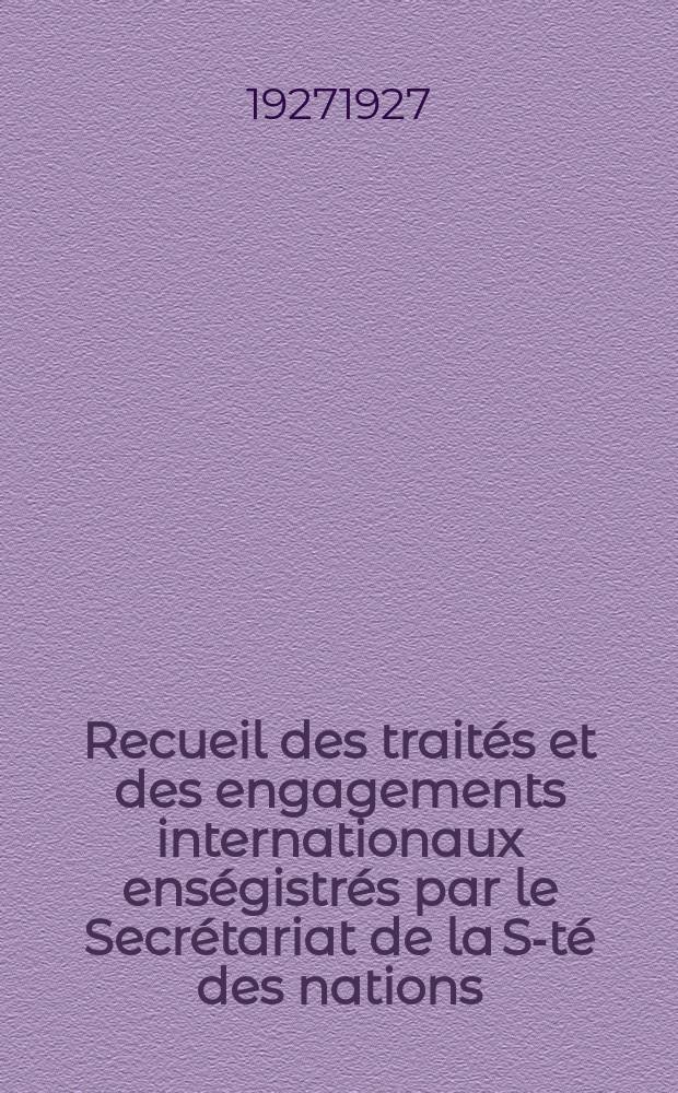 Recueil des traités et des engagements internationaux enségistrés par le Secrétariat de la S-té des nations : Treaty series. Vol.64/88 1927/1929, №3, Traités №1722