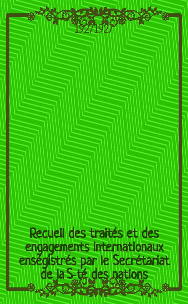 Recueil des traités et des engagements internationaux enségistrés par le Secrétariat de la S-té des nations : Treaty series. Vol.64/88 1927/1929, №3, Traités №1767