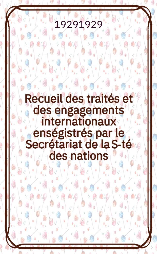Recueil des traités et des engagements internationaux enségistrés par le Secrétariat de la S-té des nations : Treaty series. Vol.89/107 1929/1931, №4, Traités №2048
