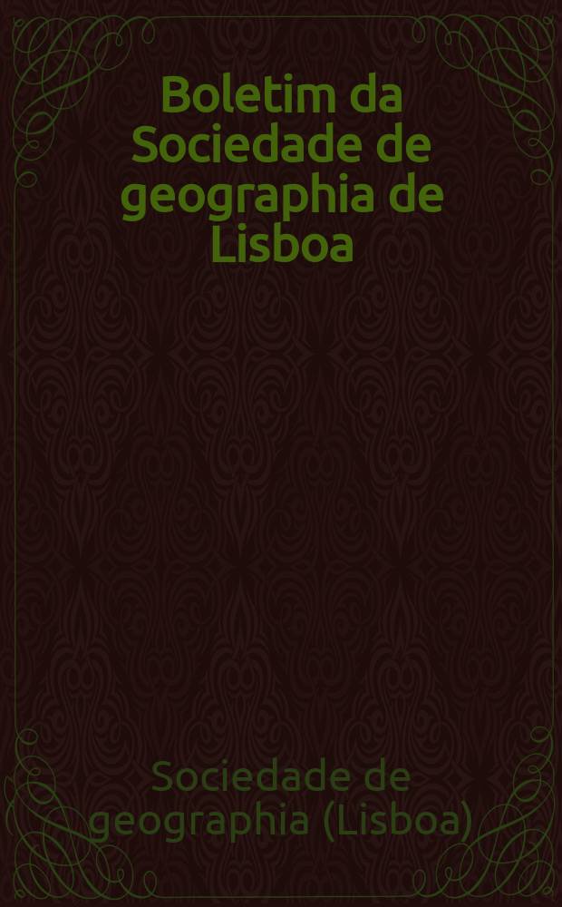 Boletim da Sociedade de geographia de Lisboa