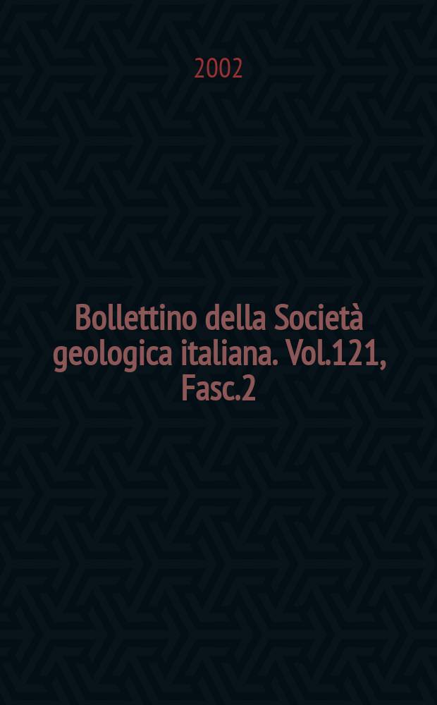 Bollettino della Società geologica italiana. Vol.121, Fasc.2
