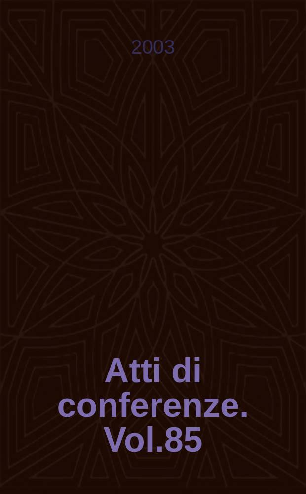Atti di conferenze. Vol.85 : Vulcano workshop 2002 Frontier objects in astrophysics and particle physics, Vulcano, 20-25 May 2002