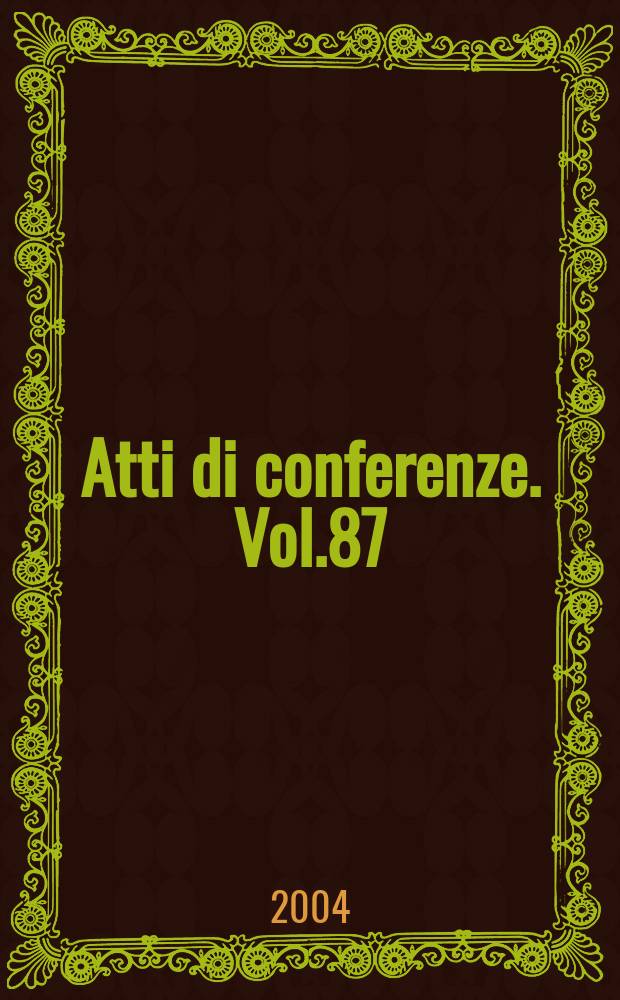 Atti di conferenze. Vol.87 : Italian meeting on high energy physics (15; 2003; Lecce)