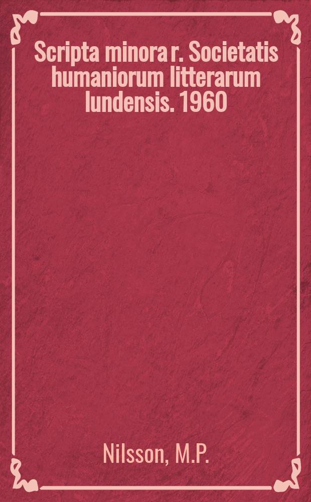 Scripta minora r. Societatis humaniorum litterarum lundensis. 1960/1961, №1 : Die Entstehung und religiöse Bedeutung des griechischen Kalenders