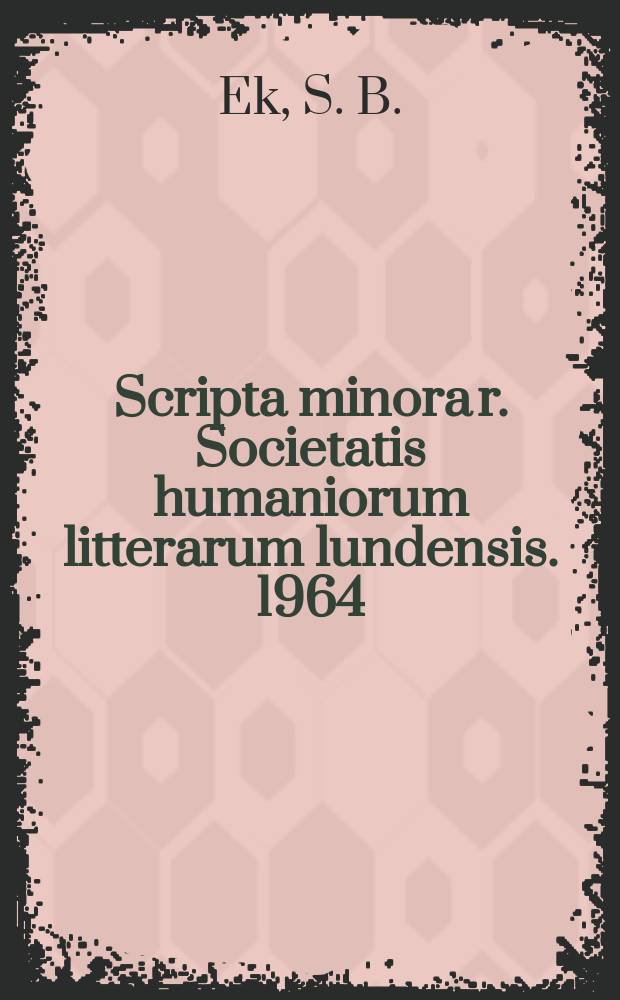 Scripta minora r. Societatis humaniorum litterarum lundensis. 1964/1965, №1 : En skånsk kvarn och dess persiska frände