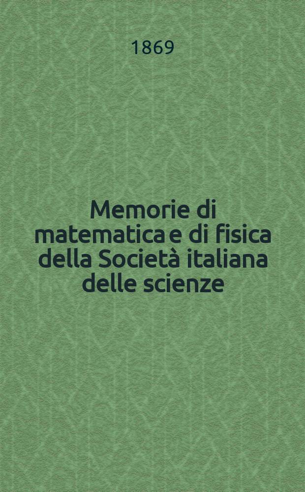 Memorie di matematica e di fisica della Società italiana delle scienze : Fondata da Anton - Mario Lorgana. T.2