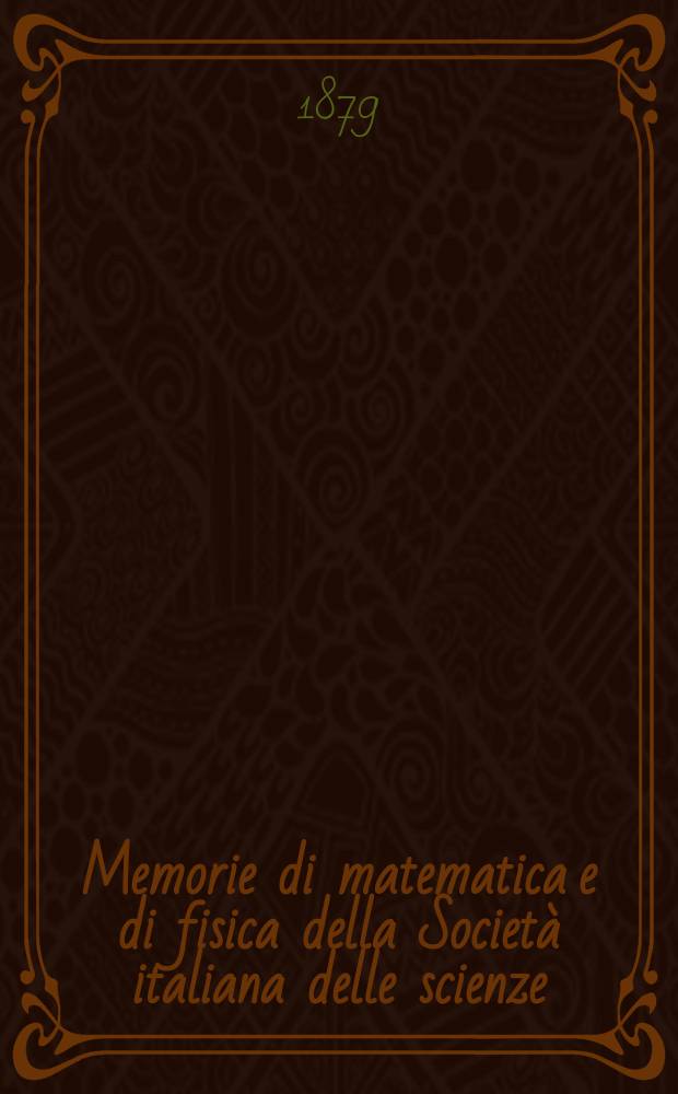 Memorie di matematica e di fisica della Società italiana delle scienze : Fondata da Anton - Mario Lorgana. T.3, №3