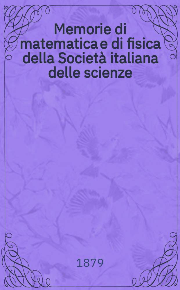 Memorie di matematica e di fisica della Società italiana delle scienze : Fondata da Anton - Mario Lorgana. T.3, №5