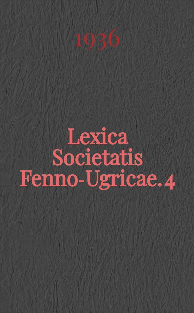 Lexica Societatis Fenno-Ugricae. 4 : Yriö Wichmanns Wörterbuch des Ungarischen Moldauer Nordcsángó und des Hétfaluer Csángódialektes