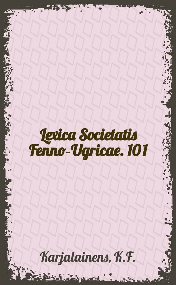 Lexica Societatis Fenno-Ugricae. 10 [1] : Ostjakisches Wörterbuch