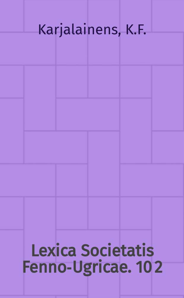 Lexica Societatis Fenno-Ugricae. 10 [2] : Ostjakisches Wörterbuch