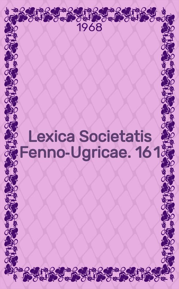 Lexica Societatis Fenno-Ugricae. 16 1 : Karjalan kielen sanakirja