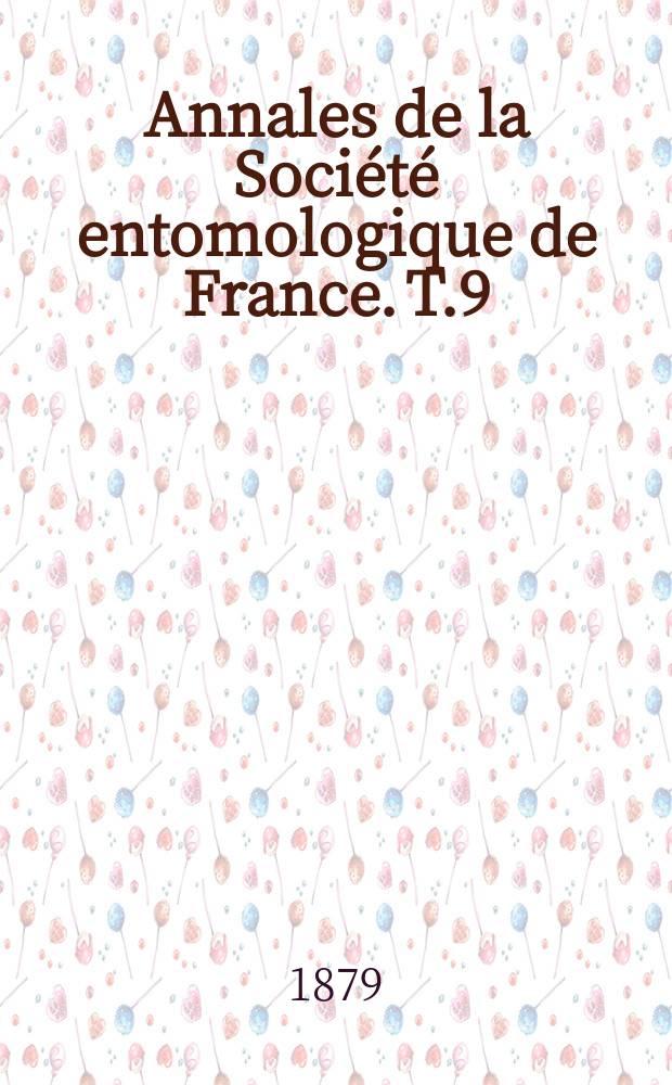 Annales de la Société entomologique de France. T.9