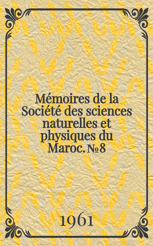 Mémoires de la Société des sciences naturelles et physiques du Maroc. №8 : Coléoptères carabiques du Maroc