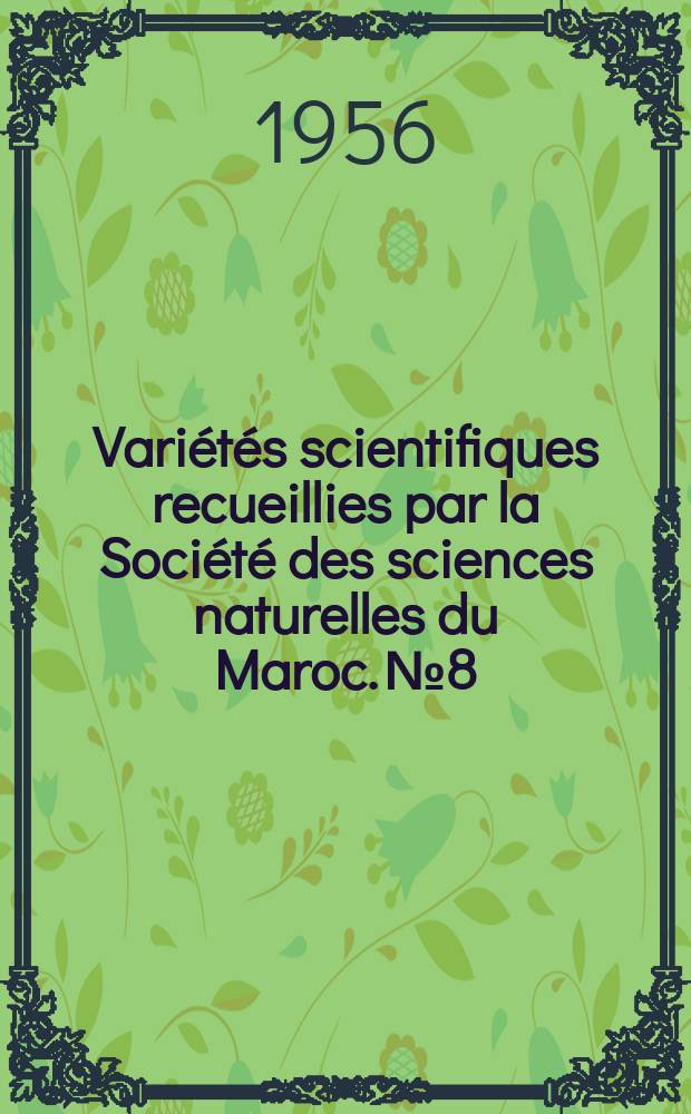 Variétés scientifiques recueillies par la Société des sciences naturelles du Maroc. №8 : Les serpents du Maroc
