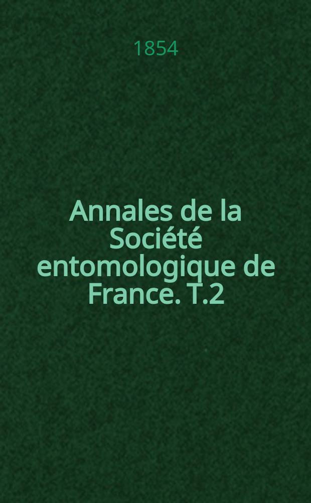 Annales de la Société entomologique de France. T.2
